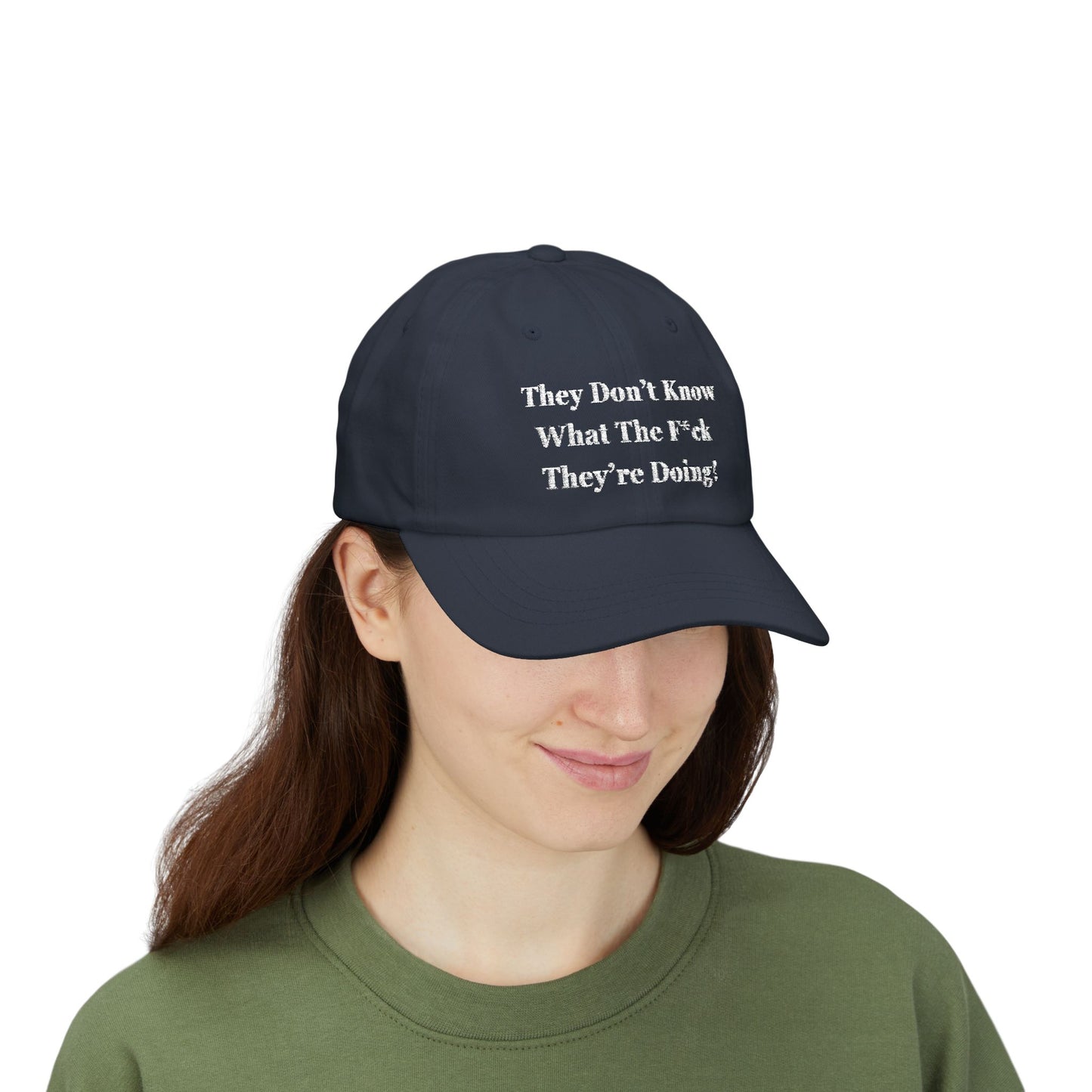 “They Don’t Know What They’re Doing” Hat